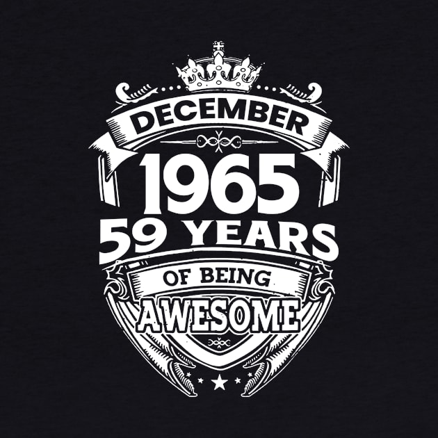 December 1965 59 Years Of Being Awesome by D'porter